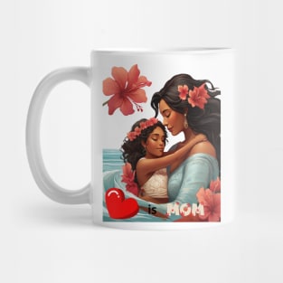 Love is mom, To the world's greatest mom! Mug